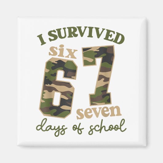 Camo I Survived 67 Six Seven Days Of School Teache Magnet (Vorne)