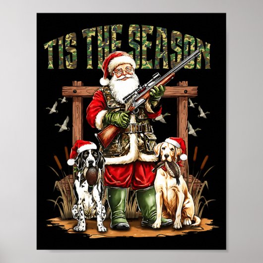 Camo Santa Tis The Season Hunter Christmas Hunting Poster (Vorne)