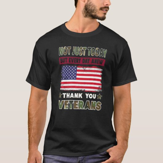 Camoflage Not Just Today Thank You Veterans Gifts T-Shirt (Vorderseite)