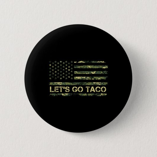Camouflage Let's Go Taco bedeutet Trump Taco Meme Button (Vorderseite)
