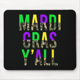 Camouflage Mardi Gras Y'all Camouflage Mardi Gras Mousepad
