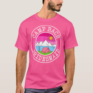 Camp Bach Brautjungfer Braut Squad Camping Jungges T-Shirt