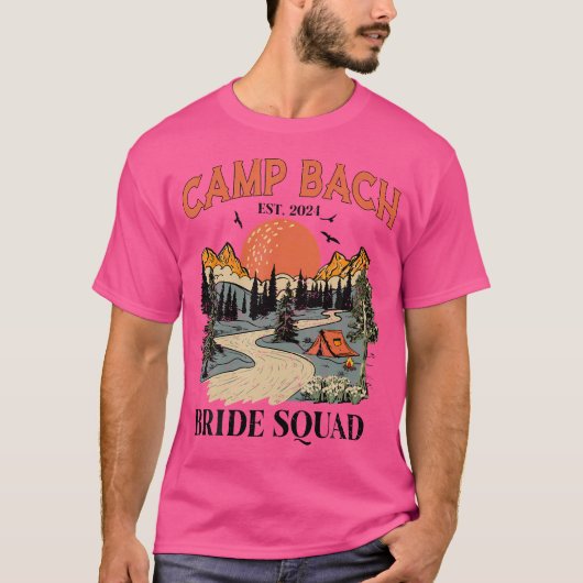 Camp Bach Bride Squad Wandern Camping Bachelorette T-Shirt (Vorderseite)
