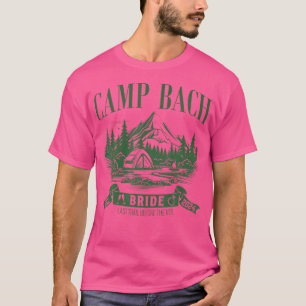 Camp Bach Bride Wandern Camping Junggesellinnenabs T-Shirt