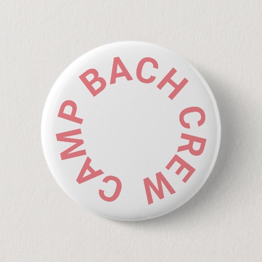 Camp Bach Crew Rosa Junggeselinnen-Abschied Button (Vorderseite)