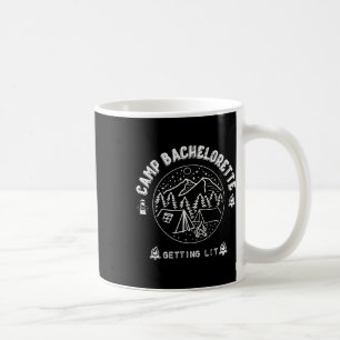 Camp Bachelorette Erreichbarkeit Lit Bridesmaid Pa Kaffeetasse