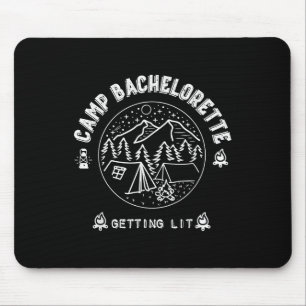 Camp Bachelorette Erreichbarkeit Lit Bridesmaid Pa Mousepad