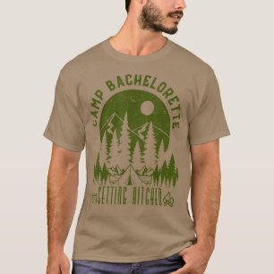 Camp Bachelorette Hitched Bride Party Matc T-Shirt