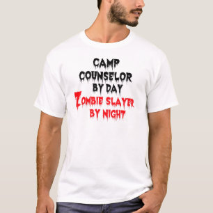 Camp Counselor by Day Zombie Slayer by Night T-Shirt