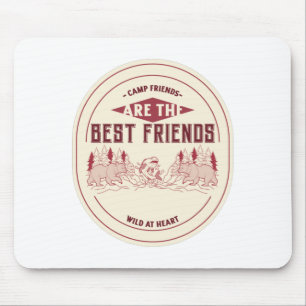 Camp-Freunde sind die besten Freunde Mousepad