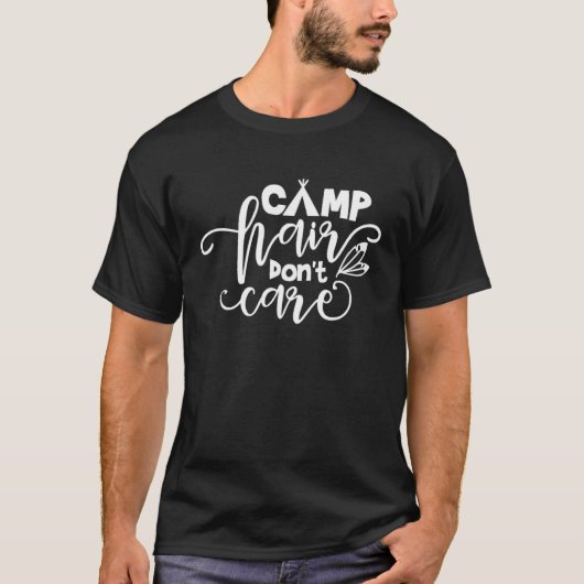Camp Hair Don Care T-Shirt (Vorderseite)