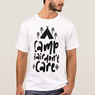Camp Hair Don’t Care Zitat Design Lustiges Campi T-Shirt