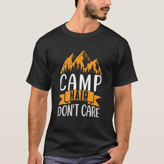 Camp Hair Dont' Care Camping Camper Glücksspiel Gl T-Shirt (Vorderseite)