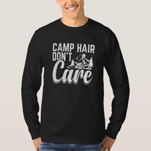 Camp Hair Dont' Care Camping Camper Happiness Gla T-Shirt (Vorderseite)