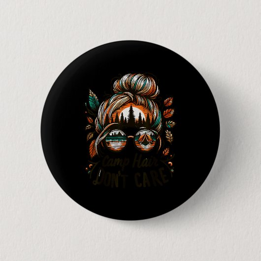 Camp Hair Don't Care Messy Bun Funny Camng Camper Button (Vorderseite)