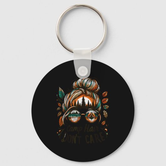 Camp Hair Don't Care Messy Bun Funny Camng Camper Schlüsselanhänger (Vorderseite)