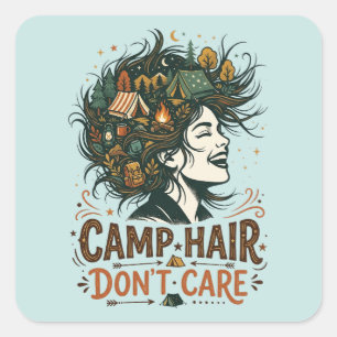 Camp Hair Don't Care Quadratischer Aufkleber