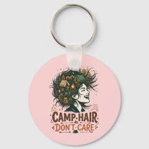 Camp Hair Don't Care Schlüsselanhänger