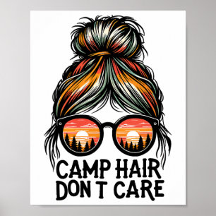 Camp Hair Don't Care Unordentlicher Dutt Lustiger  Poster