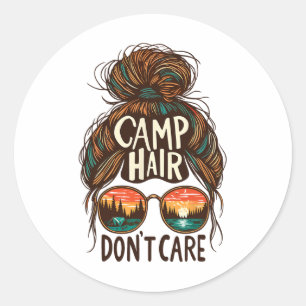 Camp Hair Don't Care Unordentlicher Dutt Lustiger Runder Aufkleber