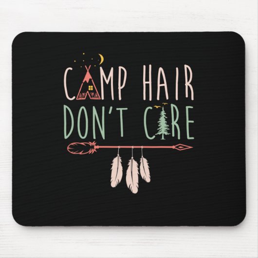 Camp Hair Funny Camping Outdoor Camper ist egal. Mousepad (Vorne)