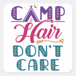 Camp Hair Keine Sorge Camper Camping Glamper Quadratischer Aufkleber