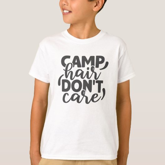 Camp Hair Keine Sorge für lustiges Camping Zitat h T-Shirt (Vorderseite)