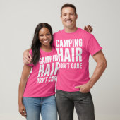 Camp Hair Keine Sorge Shirt T-Shirt Camping T Shir (Unisex)