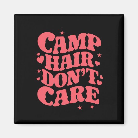Camp Hair Keine Sorge Sommer Camping Girls Groovy Magnet (Vorne)