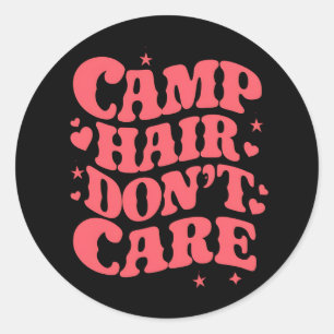 Camp Hair Keine Sorge Sommer Camping Girls Groovy Runder Aufkleber