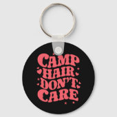 Camp Hair Keine Sorge Sommer Camping Girls Groovy Schlüsselanhänger (Vorderseite)
