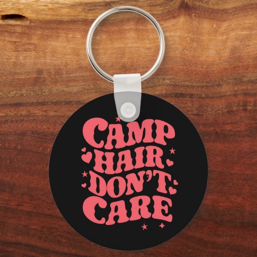 Camp Hair Keine Sorge Sommer Camping Girls Groovy Schlüsselanhänger (Vorderseite)