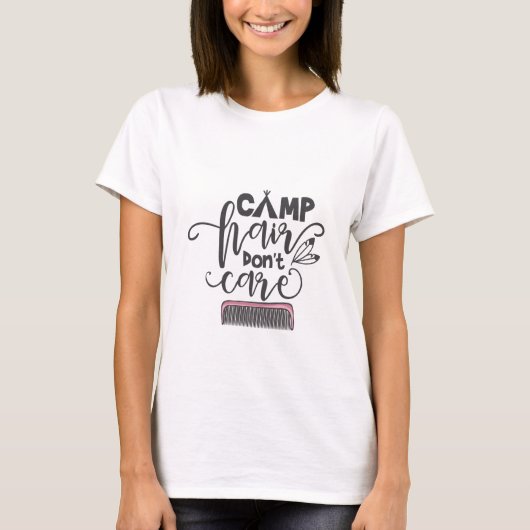 Camp-Hair kümmert sich nicht um das Zitat T-Shirt (Vorderseite)