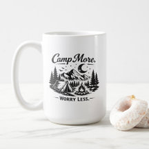 Camp Mehr, Sorge Weniger Camping T-Shirt