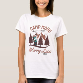 Camp mehr Sorgen weniger Camping und Abenteuer Fun T-Shirt