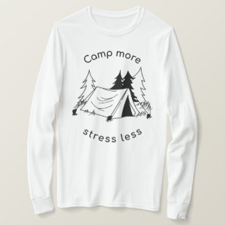 Camp mehr Stress weniger einfache Langschläfe T-Shirt