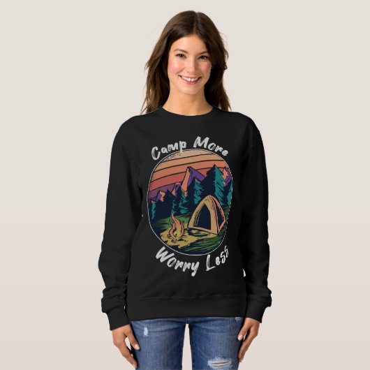 Camp More Worry Less Camping Sweatshirt (Vorne ganz)