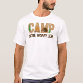 Camp More, Worry Less T-Shirt (Vorderseite)