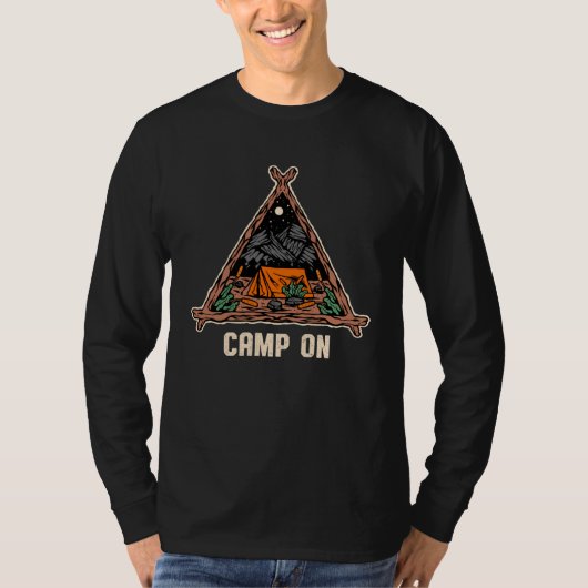 Camp On Camping Vacation Camper Trip Outdoor Natur T-Shirt (Vorderseite)