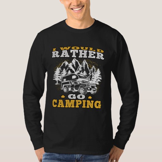 Camp Vacation rather go camping Driving Caravan Ho T-Shirt (Vorderseite)