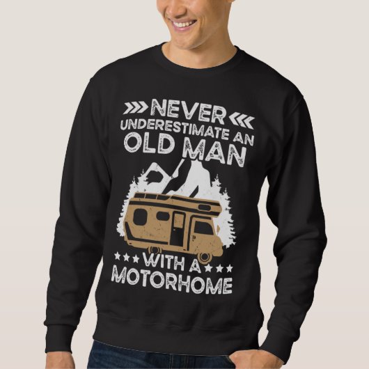 Camper  Camping Old Man With A Motorhome Travel Sweatshirt (Vorderseite)