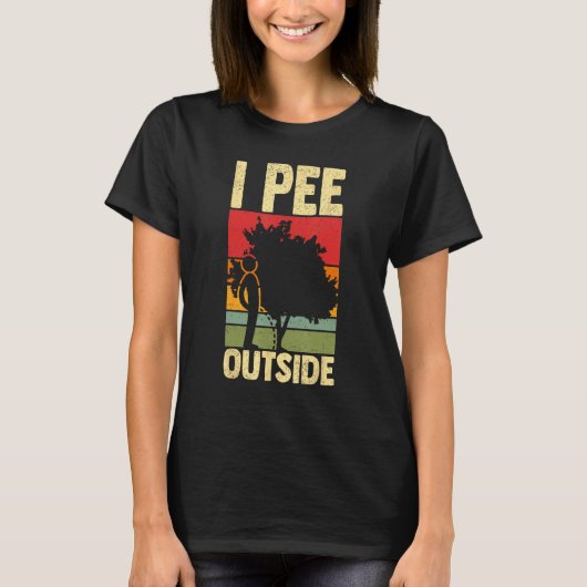 Camper  Camping Outdoor I pee outside T-Shirt (Vorderseite)