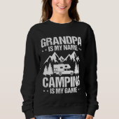 Camper Camping Trailer Is My Game Sweatshirt (Vorderseite)