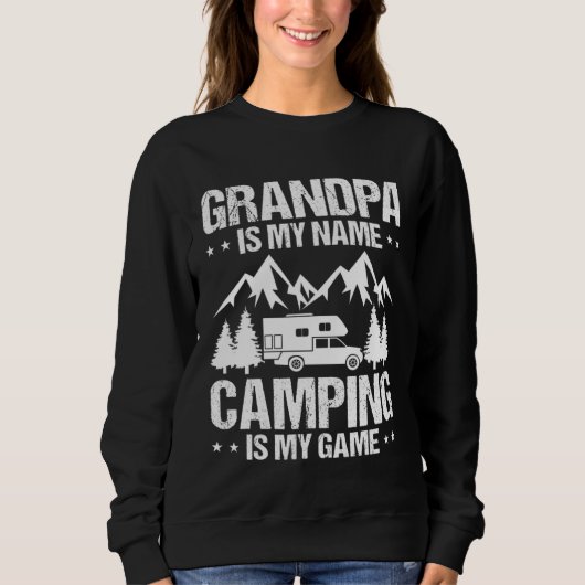Camper Camping Trailer Is My Game Sweatshirt (Vorderseite)
