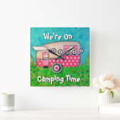 Camper Clock, wir sind auf Camping Time, Glamping Quadratische Wanduhr (Zuhause)