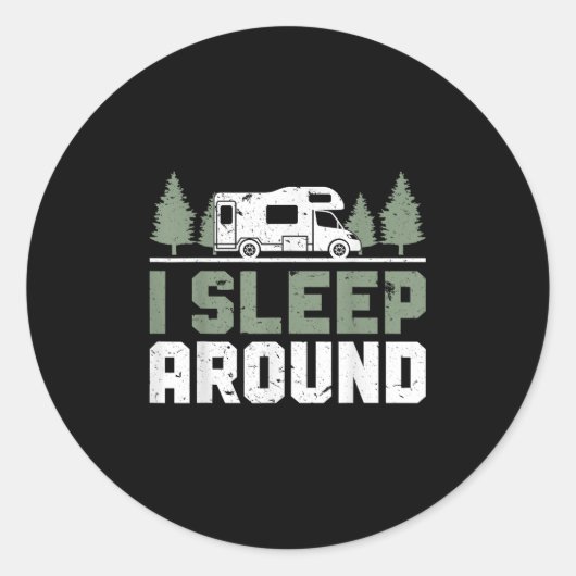 Camper Funny Camping I schlafen herum Runder Aufkleber (Vorderseite)