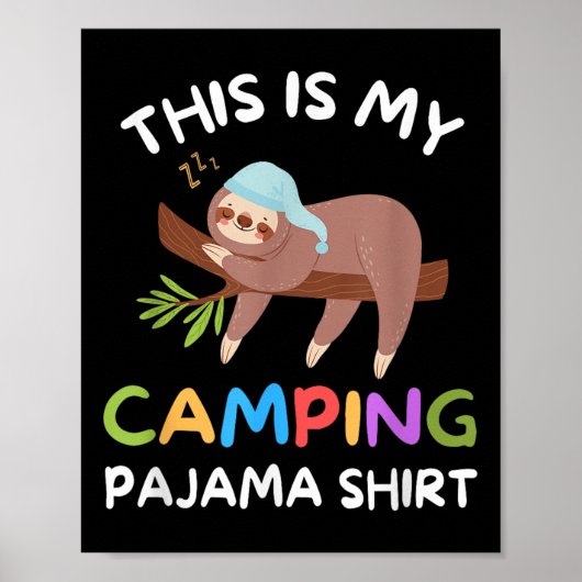 Camper Funny Sleeping Sloth Dies ist mein Camping  Poster (Vorne)