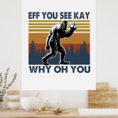 Camper-Geschenk | Eff you see Kay Why Oh You Poster (Küche)
