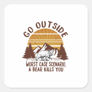 Camper-Geschenk Go Outside Worst Case Szenario X Quadratischer Aufkleber