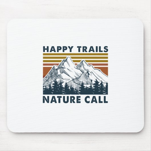 Camper-Geschenk | Happy Trails Nature Call Birthda Mousepad (Vorne)